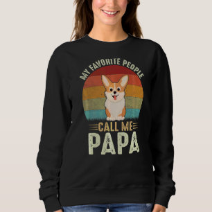 Mens My Favorite People Call Me Papa Cute Corgi  D Sweatshirt