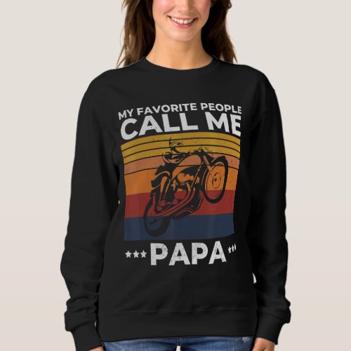 Mens My Favorite People Call Me Papa  Dad Papa Gra Sweatshirt