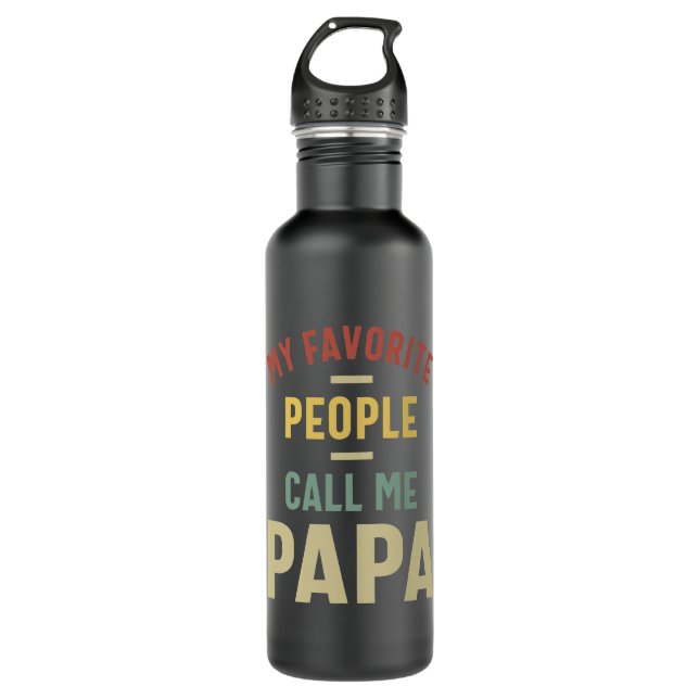 Mens My Favorite People Call Me Papa Gift Stainless Steel Water Bottle (Front)