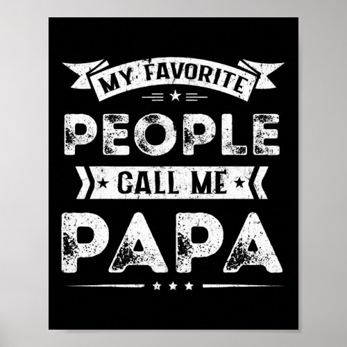 Mens My Favorite People Call Me Papa  Poster