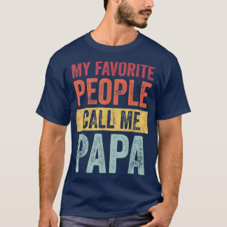 Mens My Favorite People Call Me PapaVintage Funny  T-Shirt