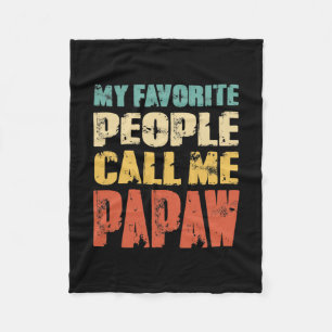 Mens My Favorite People Call Me Papaw Funny Dad Fleece Blanket
