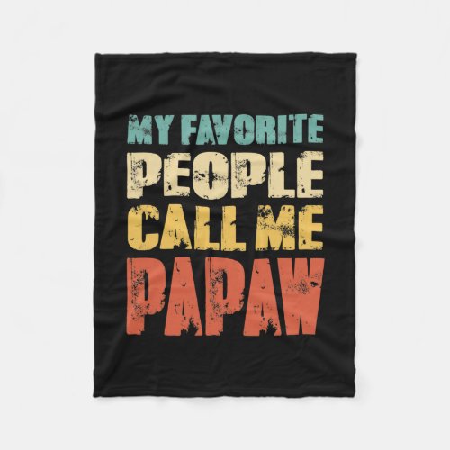 Mens My Favorite People Call Me Papaw Funny Dad Fleece Blanket