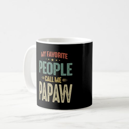 Mens My Favorite People Call Me Papaw Gift Coffee Mug