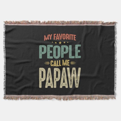 Mens My Favorite People Call Me Papaw Gift Throw Blanket