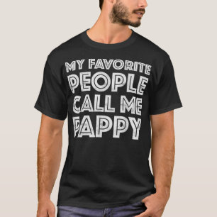 Mens My Favorite People Call Me Pappy Father's Da T-Shirt