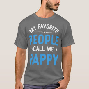 Mens My Favorite People Call Me Pappy, Funny Pappy T-Shirt