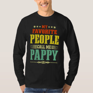 Mens My Favorite People Call Me Pappy Vintage Fath T-Shirt