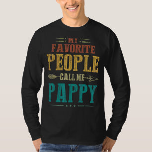 Mens My Favorite People Call Me Pappy Vintage Fath T-Shirt