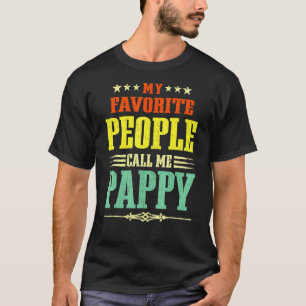 Mens My Favorite People Call Me Pappy Vintage Fath T-Shirt