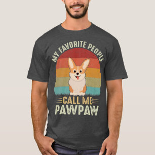 Mens My Favorite People Call Me Pawpaw Cute Corgi  T-Shirt