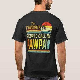 Mens My Favorite People Call Me Pawpaw Dad Father  T-Shirt