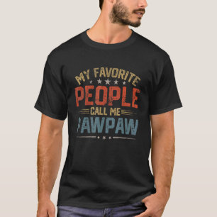 Mens My Favorite People Call Me Pawpaw Retro Fathe T-Shirt