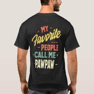 Mens My Favorite People Call Me Pawpaw Vintage Fat T-Shirt