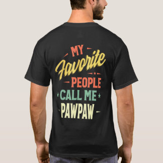 Mens My Favorite People Call Me Pawpaw Vintage Fat T-Shirt
