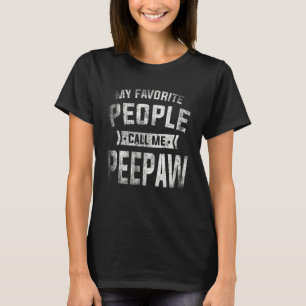 Mens My Favorite People Call Me Peepaw  Fathers Da T-Shirt