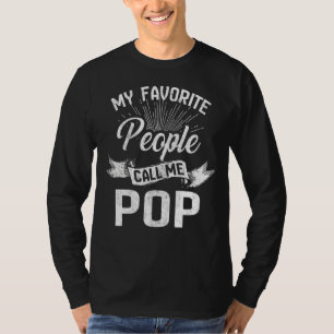 Mens My Favorite People Call Me Pop Fathers Day T-Shirt