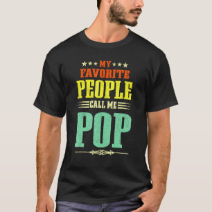 Mens My Favorite People Call Me Pop Vintage Father T-Shirt