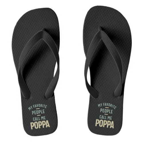 Mens My Favorite People Call Me Poppa Flip Flops