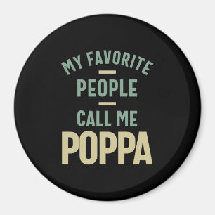 Mens My Favorite People Call Me Poppa Magnet