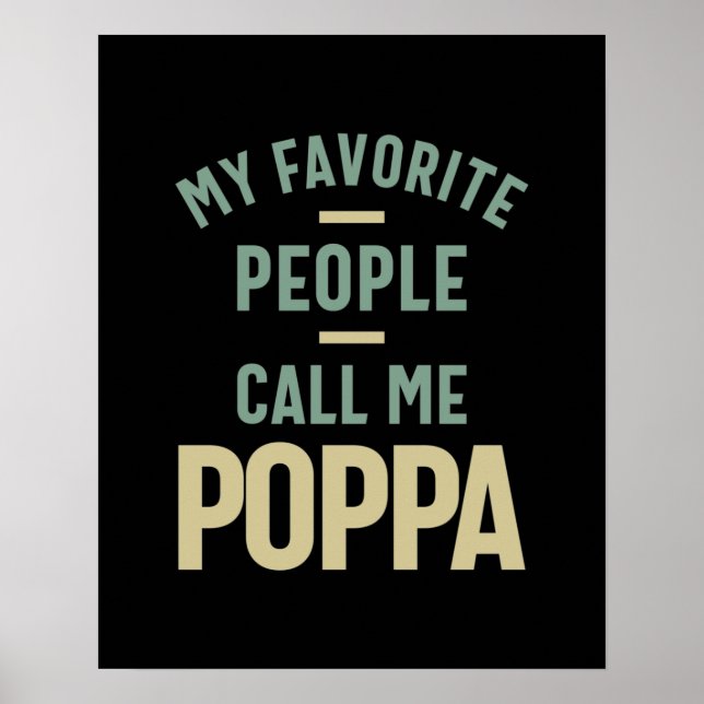 Mens My Favorite People Call Me Poppa Poster (Front)