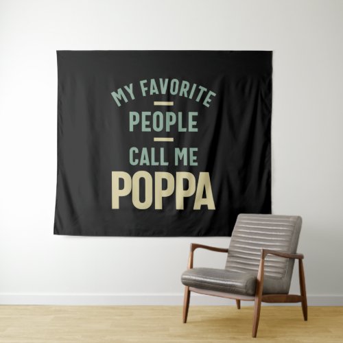 Mens My Favorite People Call Me Poppa Tapestry