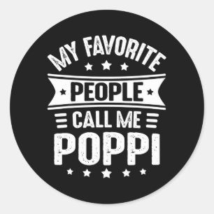Mens My Favorite people call me Poppi Father's Classic Round Sticker