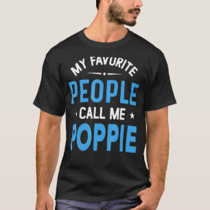 Mens My Favorite People Call Me Poppie  Poppie Fat T-Shirt