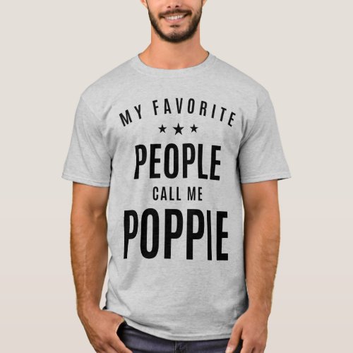Mens My Favorite People Call Me Poppie T_Shirt