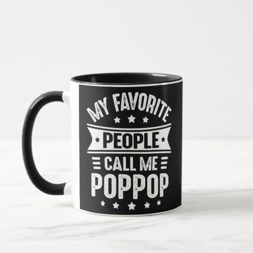 Mens My Favorite people call me Poppop Fathers Mug