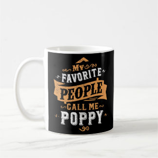Mens My Favorite People Call Me Poppy Dad Father 2 Coffee Mug
