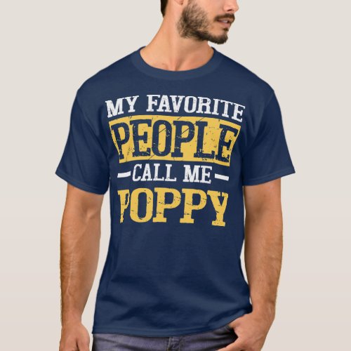 Mens My Favorite People Call Me Poppy Funny T_Shirt