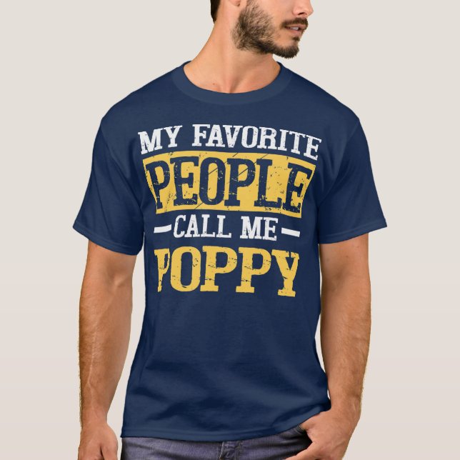 Mens My Favorite People Call Me Poppy Funny T-Shirt (Front)