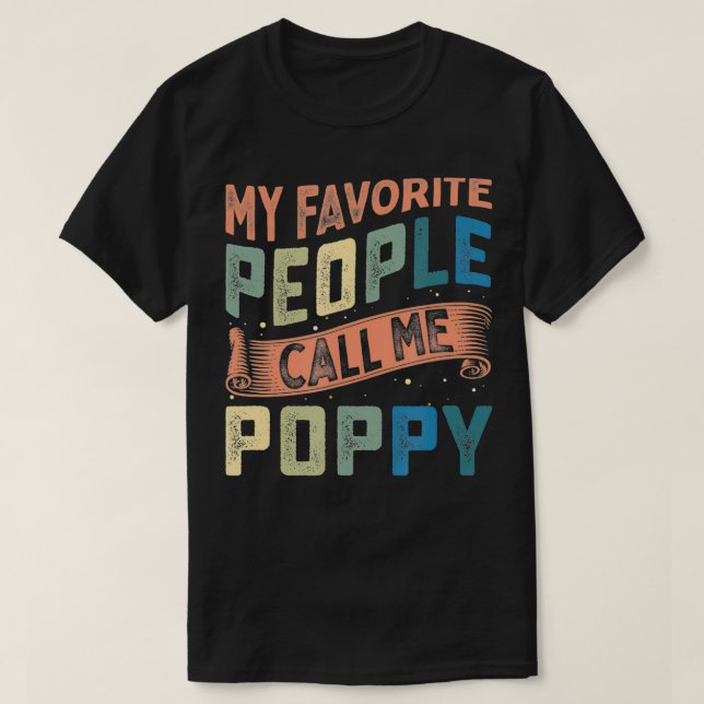 Mens My Favorite People Call Me Poppy Grandpa Fath T-Shirt (Design Front)