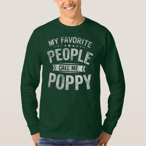 Mens My Favorite People Call Me Poppy Grandpa  T_Shirt