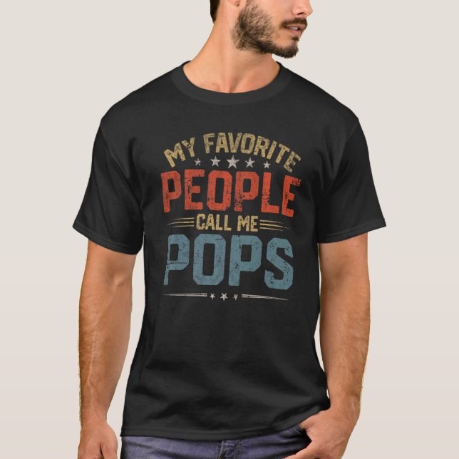 Mens My Favorite People Call Me Pops Retro Fathers T-Shirt (Front)