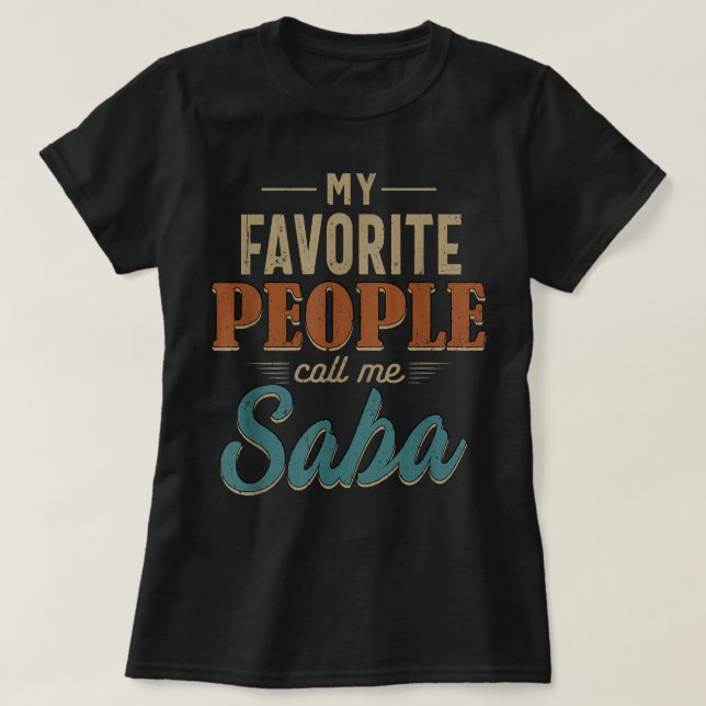 Mens My Favorite People Call Me Saba 60th Gift For T-Shirt (Design Front)