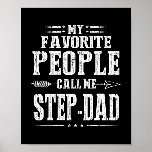 Mens My Favorite People Call Me Step Dad Funny Poster
