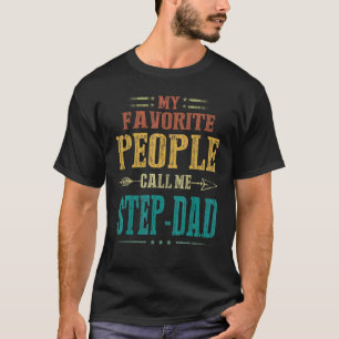 Mens My Favorite People Call Me Step Dad Vintage F T-Shirt