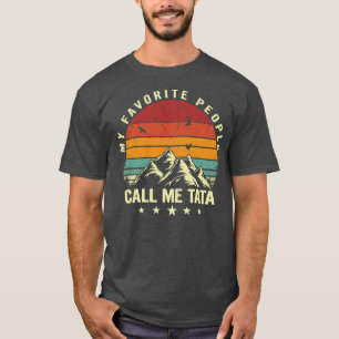 Mens My Favorite People Call Me Tata Cool T-Shirt