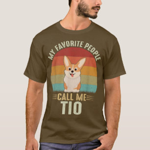 Mens My Favorite People Call Me Tio Cute Corgi Lov T-Shirt