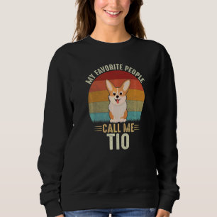 Mens My Favorite People Call Me Tio Cute Corgi Un Sweatshirt
