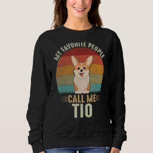 Mens My Favorite People Call Me Tio Cute Corgi Un Sweatshirt