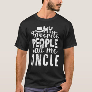 Mens My Favorite People Call Me Uncle Men Fathers T-Shirt