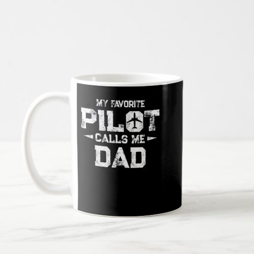 Mens My Favorite Pilot Calls Me Dad Shirt Funny Av Coffee Mug