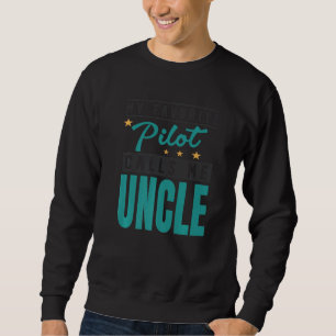 Mens My Favorite Pilot Calls Me Uncle Pilot Uncle Sweatshirt