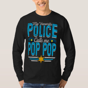 Mens My Favorite Police Calls Me Pop Pop Father's T-Shirt