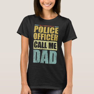 Mens My Favorite Police Officer Calls Me Dad Fath T-Shirt