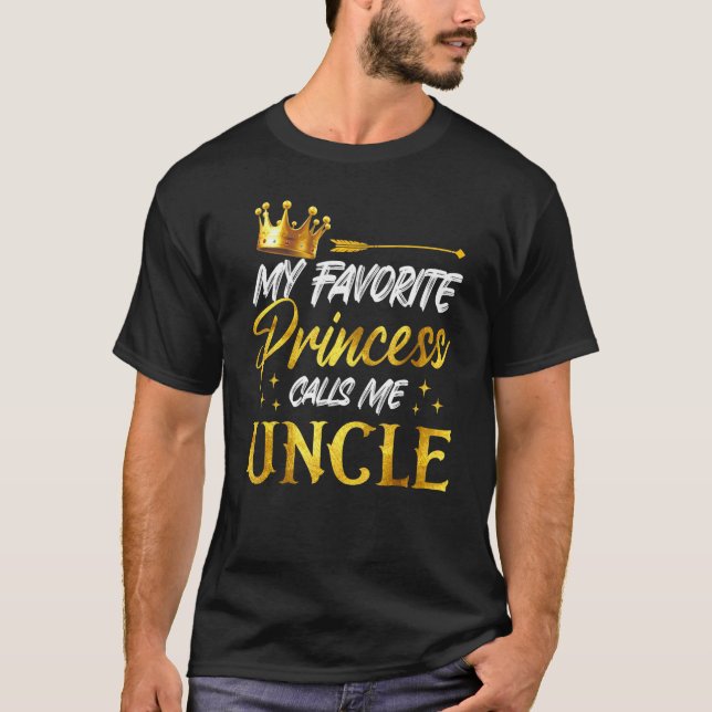 Mens My Favorite Princess Calls Me Uncle Funny Unc T-Shirt (Front)