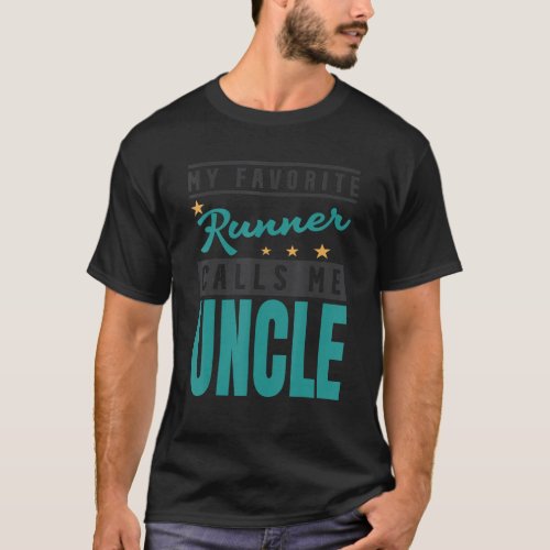 Mens My Favorite Runner Calls Me Uncle  Runner Unc T_Shirt